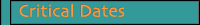 Critical Dates